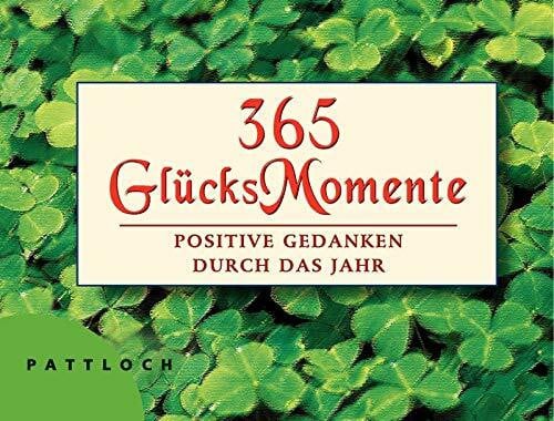 Drews, Gerald 365 GlücksMomente: Positive Gedanken durch das Jahr