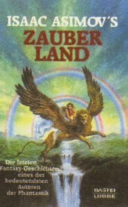 Isaac Asimov Isaac Asimov's Zauberland (Fantasy. Bastei Lübbe Taschenbücher)