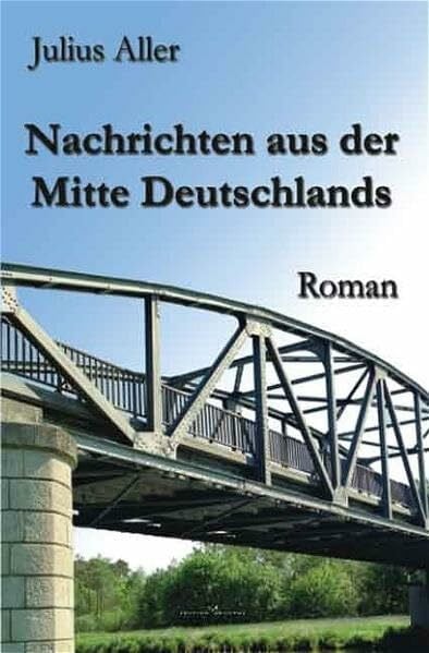 Aller, Julius Nachrichten aus der Mitte Deutschlands