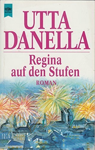 Danella, Utta Regina Auf Den Stufen