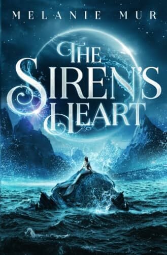 Mur, Melanie The Siren‘s Heart: DE (Heart-Dilogie)