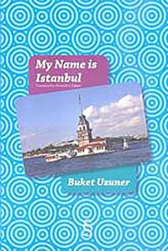 Uzuner, Buket My Name Istanbul