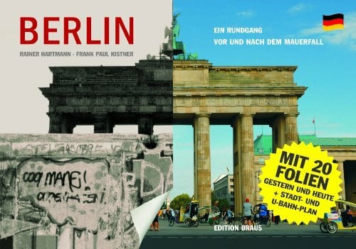 Hartmann, Rainer Berlin: Ein Rundgang vor und nach dem Mauerfall