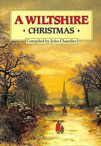 Chandler, John A Wiltshire Christmas (Christmas anthologies)