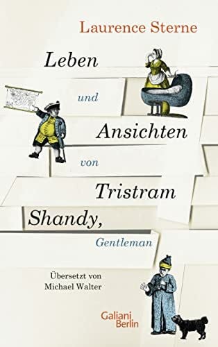 Walter, Michael Leben und Ansichten von Tristram Shandy, Gentleman: Roman. Mit einer Dokumentation zur Entstehung des Romans, einem Nachwort und einer Bibliographie von Wolfgang Hörner