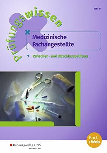 Jessen, Andrea Prüfungswissen / Prüfungswissen Medizinische Fachangestellte: Medizinische Fachangestellte / Zwischen- und Abschlussprüfung: Arbeitsbuch