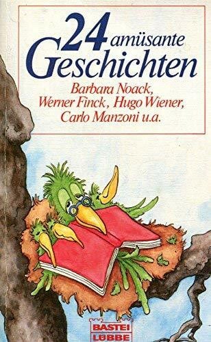 Noack Barbara Werner Finck und Hugo Wiener 24 Amüsante Geschichten (Allgemeine Reihe. Bastei Lübbe Taschenbücher)