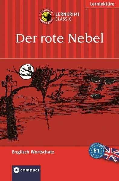 Delaney, Woods English Mystery - Der rote Nebel: Text in English. Niveau B1. Das spannende Sprachtraining. Lernziel Englisch Grundwortschatz