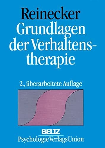 Reinecker, Hans Grundlagen der Verhaltenstherapie