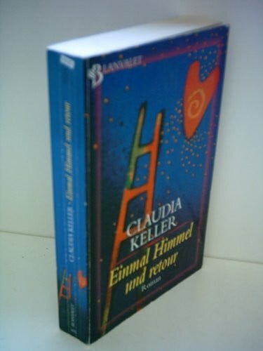 Keller, Claudia Einmal Himmel und retour (Blanvalet Taschenbuch)
