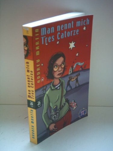 Pérez Espejo, Manuel Man nennt mich Tres Catorze. cbt. Ein Tres- Pi- Krimi.
