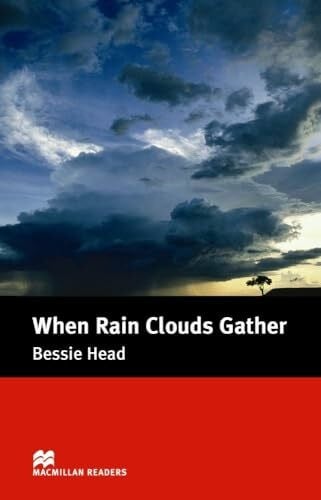Head, B. MR (I) When Rain Clouds Gather (Macmillan Readers 2006)