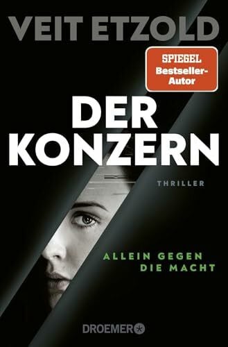 Etzold, Veit Der Konzern: Allein gegen die Macht. Thriller (Die Laura-Jacobs-Reihe, Band 3)