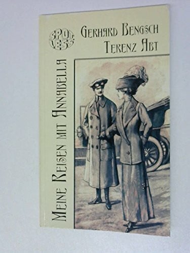 Bengsch, Gerhard/Abt, Terenz, Meine Reisen mit Annabella