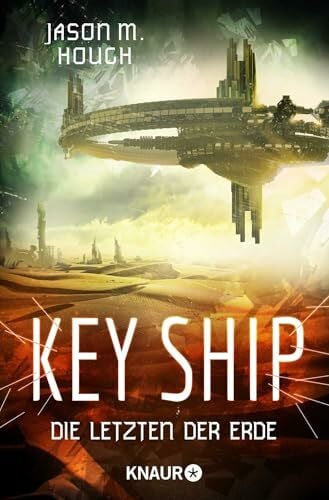 Heller, Simone Key Ship: Die Letzen der Erde (Die Dire-Earth-Trilogie, Band 3)