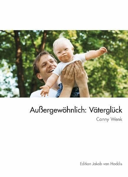 Wenk, Conny Außergewöhnlich: Väterglück