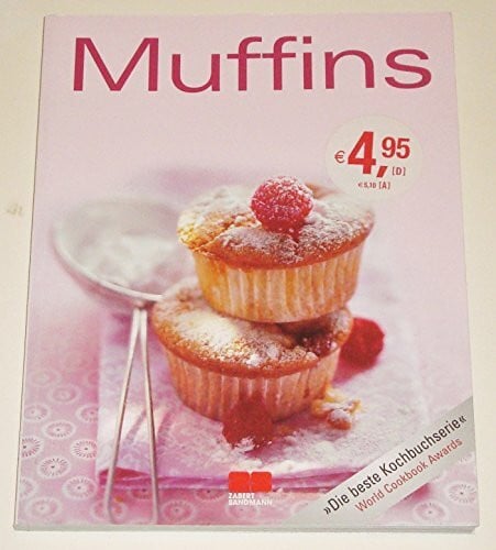 Muffins: Ausgezeichnet mit dem Gourmand World Cookbook Award, Beste Kochbuchserie Deutschlands (Trendkochbuch (20))