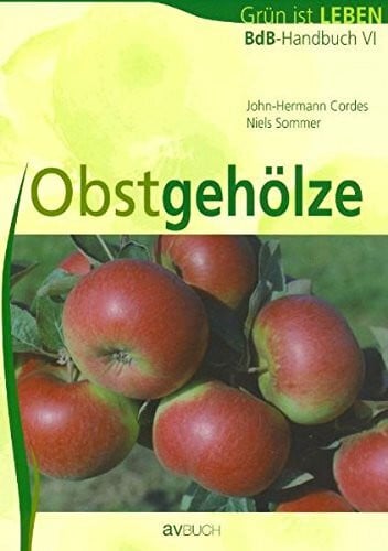 Sommer, Niels BdB-Handbuch 6. Obstgehölze. Grün ist Leben