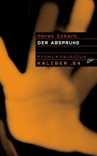 Eckert, Horst Der Absprung: Krimi