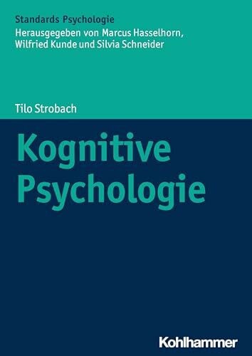 Kunde, Wilfried Kognitive Psychologie (Kohlhammer Standards Psychologie)