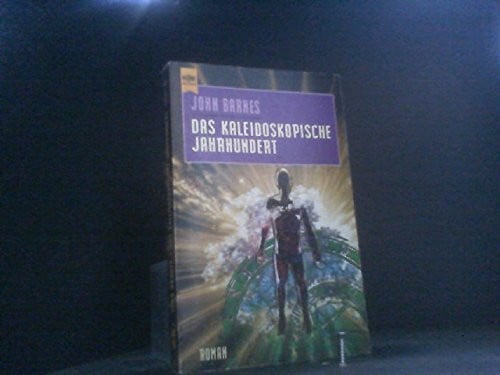 Das kaleidoskopische Jahrhundert