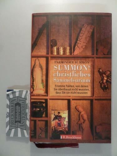 Summon, Parminder Summons christliches Sammelsurium: Fromme Fakten, von denen Sie überhaupt nicht wussten, dass Sie sie nicht wussten