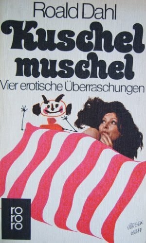 Abel, Jürgen Kuschelmuschel: Vier erotische Überraschungen