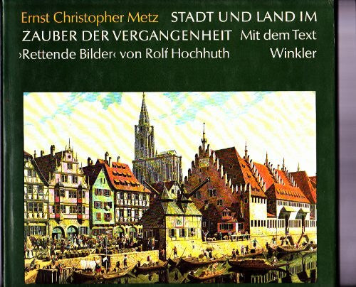 E. C. Metz Stadt und Land im Zauber der Vergangenheit