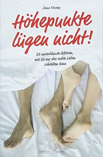Moskito, Jana Höhepunkte lügen nicht!: 20 unverblümte Affären, wie sie nur das echte Leben schreiben kann