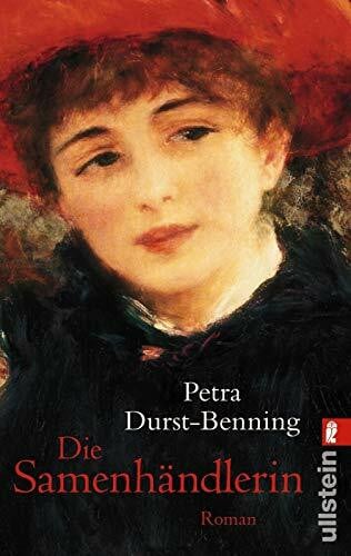 Durst-Benning, Petra Die Samenhändlerin: Roman (Die Samenhändlerin-Saga, Band 1)