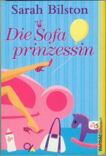 Bilston, Sarah: Die Sofa prinzessin