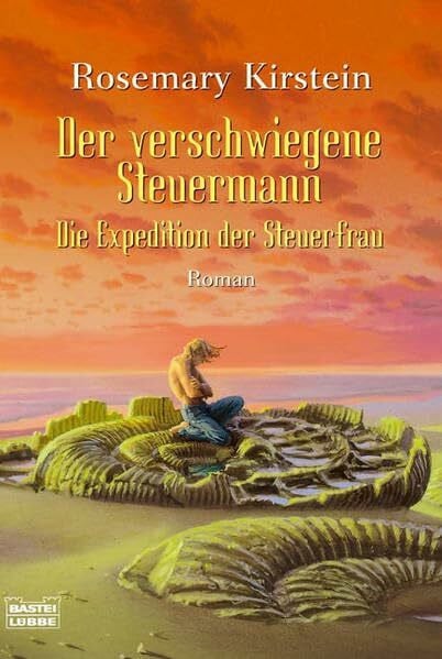 Rosemary Kirstein Der verschwiegene Steuermann. Die Expedition der Steuerfrau 03.