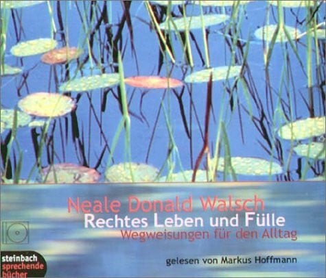 Hoffmann, Markus Rechtes Leben und Fülle: Wegweisungen für den Alltag /Ungekürzte Lesung mit Musik