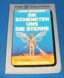 Brunner, John Sie schenkten uns die Sterne : Science-fiction-Roman.