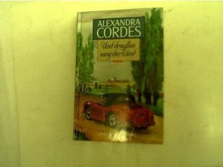 Cordes, Alexandra Und draußen sang der Wind (Alexandra Cordes Edition)