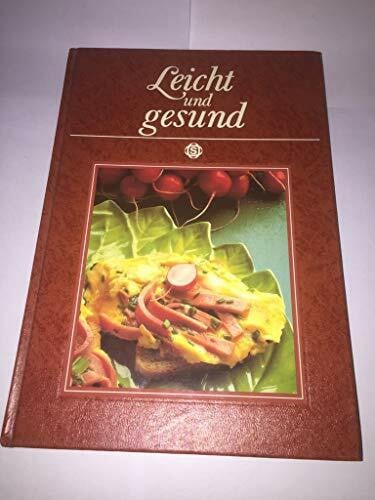 Weilbach Horst und Alexander Christ Leicht und gesund. 99 bekömmliche Gerichte