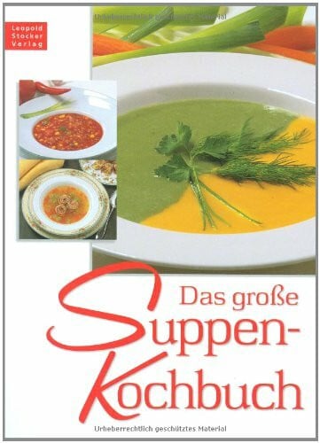 Das grosse Suppenkochbuch