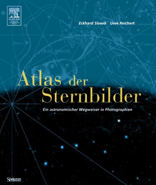 Reichert, Uwe Atlas der Sternbilder: Ein astronomischer Wegweiser in Photographien