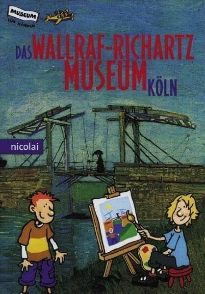 Noelke, Peter Das Wallraf-Richartz-Museum in Köln