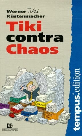 Küstenmacher, Werner 'Tiki Tiki contra Chaos: Was tun, wenn Zeitplanung versagt?