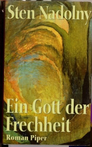 Nadolny, Sten Ein Gott der Frechheit: Roman