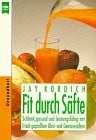 Kordich, Jay Fit durch Säfte