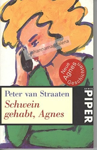 Jäckle, Hans U Schwein gehabt, Agnes (Piper Taschenbuch)