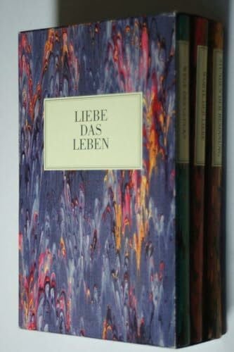 unbekannt Liebe das Leben: Worte der Liebe/ Stunden der Besinnung/ Wege des Glücks