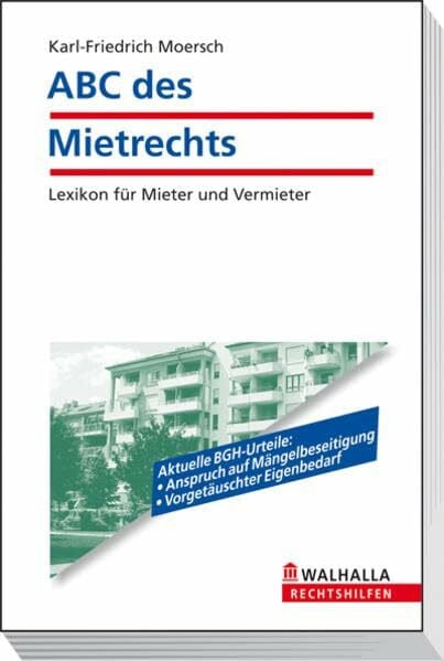 Moersch, Karl-Friedrich ABC des Mietrechts: Lexikon für Mieter und Vermieter; Walhalla Rechtshilfen