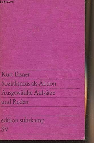 Freya Eisner Sozialismus als Aktion: Ausgewählte Aufsätze und Reden.