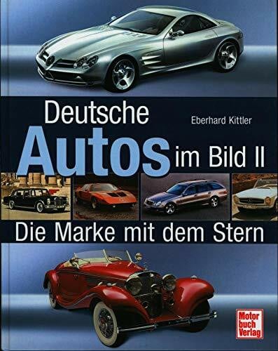 Kittler, Eberhard Deutsche Autos im Bild II: Die Marke mit dem Stern