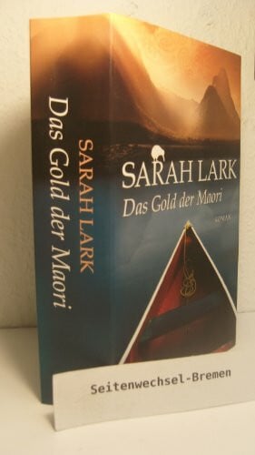 Lark, Sarah Das Gold der Maori