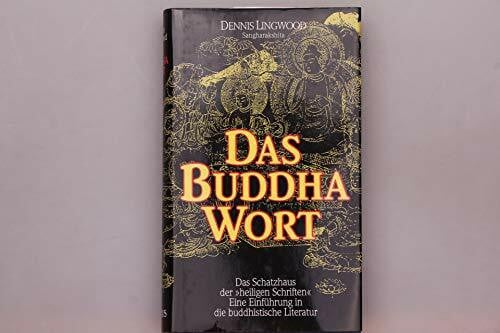 Lingwood (Sangharakshita), Dennis Das Buddha-Wort. Das Schatzhaus der 'heiligen Schriften'.