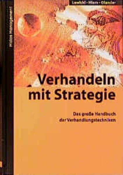 Olander Verhandeln mit Strategie: Das grosse Handbuch der Verhandlungstechniken